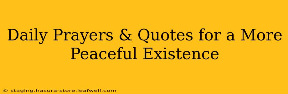 Daily Prayers & Quotes for a More Peaceful Existence