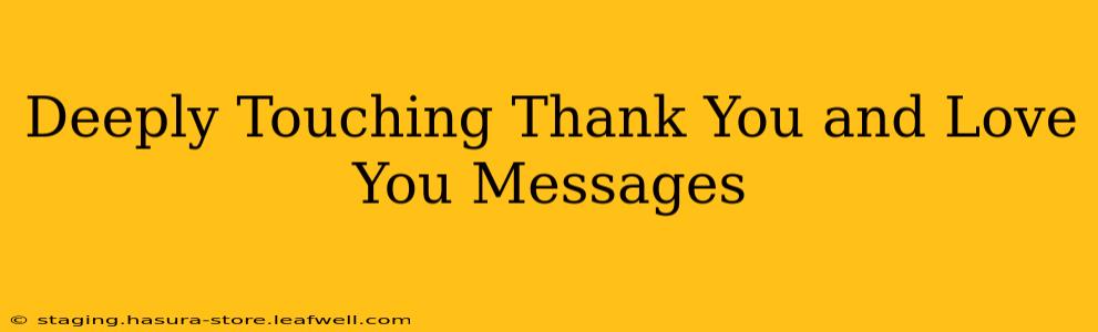 Deeply Touching Thank You and Love You Messages
