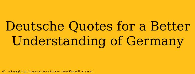 Deutsche Quotes for a Better Understanding of Germany