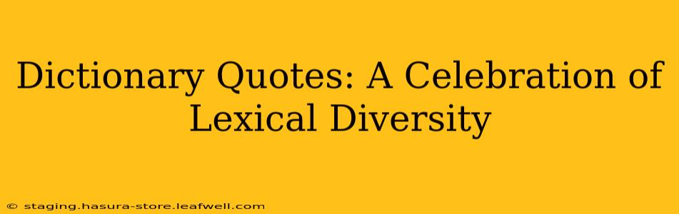 Dictionary Quotes: A Celebration of Lexical Diversity