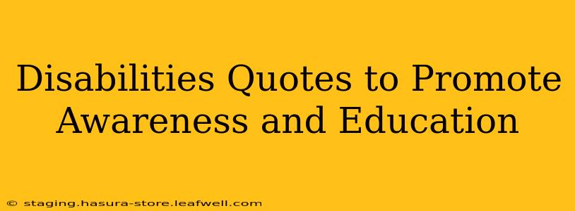 Disabilities Quotes to Promote Awareness and Education