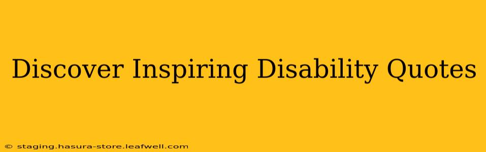Discover Inspiring Disability Quotes