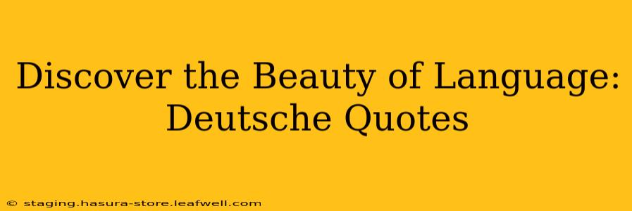 Discover the Beauty of Language: Deutsche Quotes