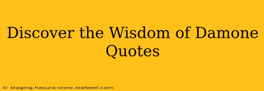 Discover the Wisdom of Damone Quotes