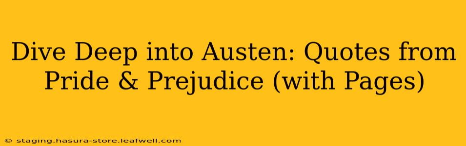 Dive Deep into Austen: Quotes from Pride & Prejudice (with Pages)
