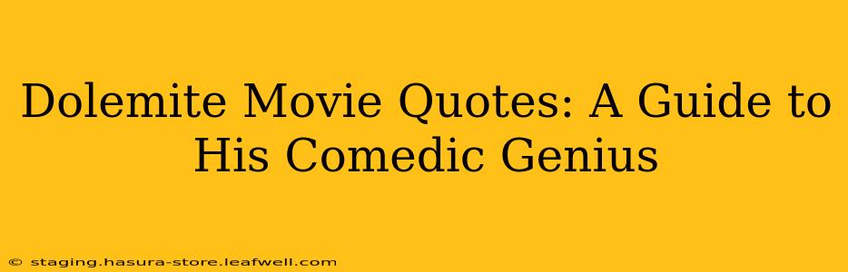 Dolemite Movie Quotes: A Guide to His Comedic Genius