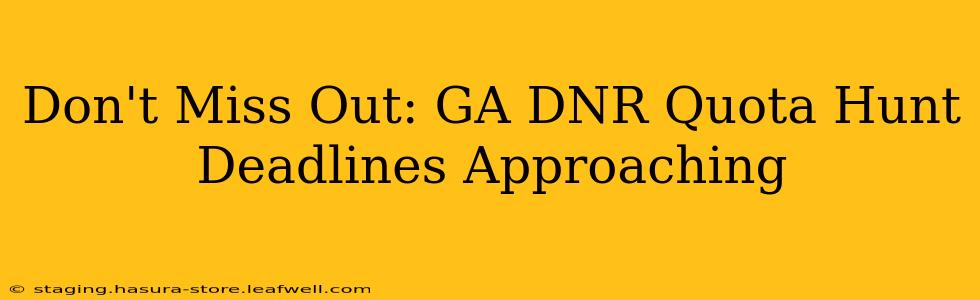 Don't Miss Out: GA DNR Quota Hunt Deadlines Approaching
