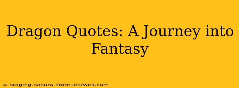 Dragon Quotes: A Journey into Fantasy