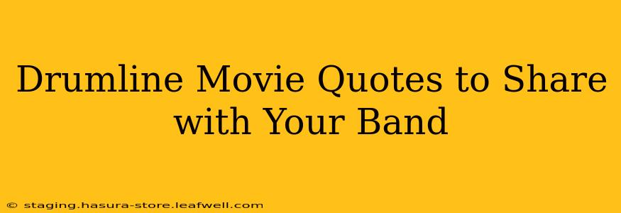 Drumline Movie Quotes to Share with Your Band
