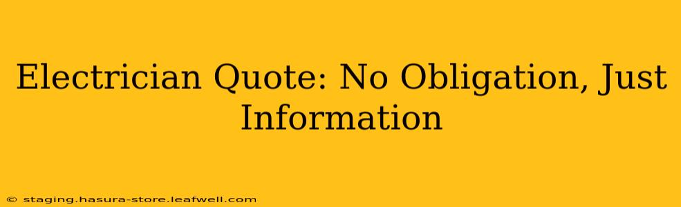 Electrician Quote: No Obligation, Just Information