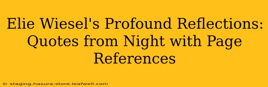Elie Wiesel's Profound Reflections: Quotes from Night with Page References