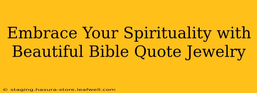 Embrace Your Spirituality with Beautiful Bible Quote Jewelry