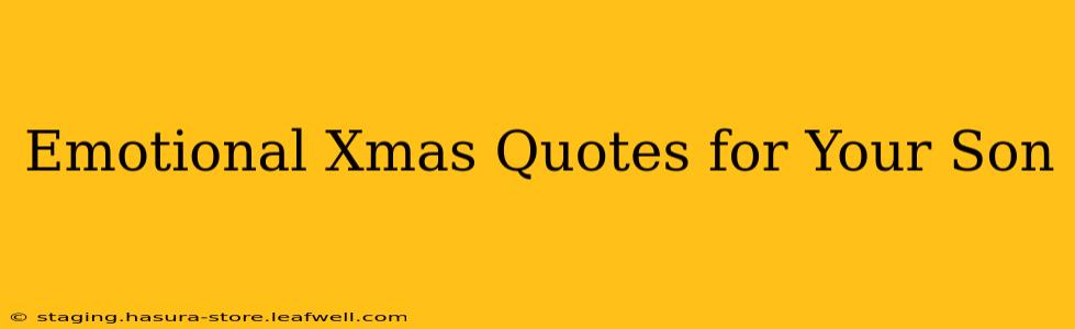 Emotional Xmas Quotes for Your Son