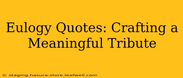 Eulogy Quotes: Crafting a Meaningful Tribute