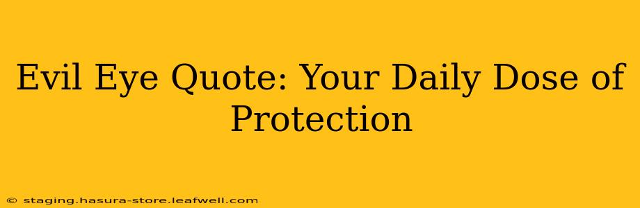 Evil Eye Quote: Your Daily Dose of Protection