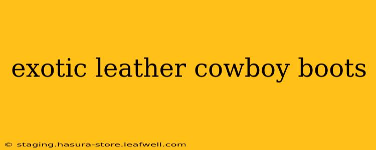 exotic leather cowboy boots