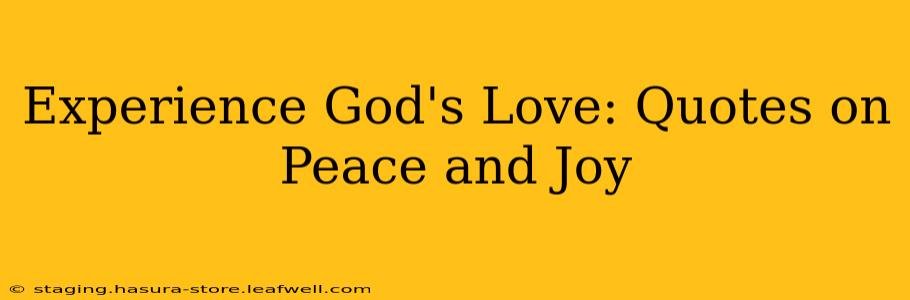 Experience God's Love: Quotes on Peace and Joy