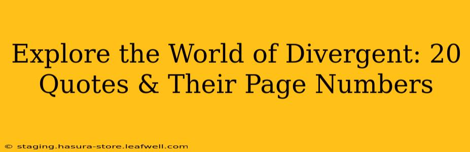 Explore the World of Divergent: 20 Quotes & Their Page Numbers
