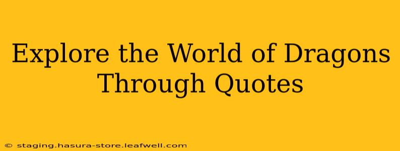Explore the World of Dragons Through Quotes