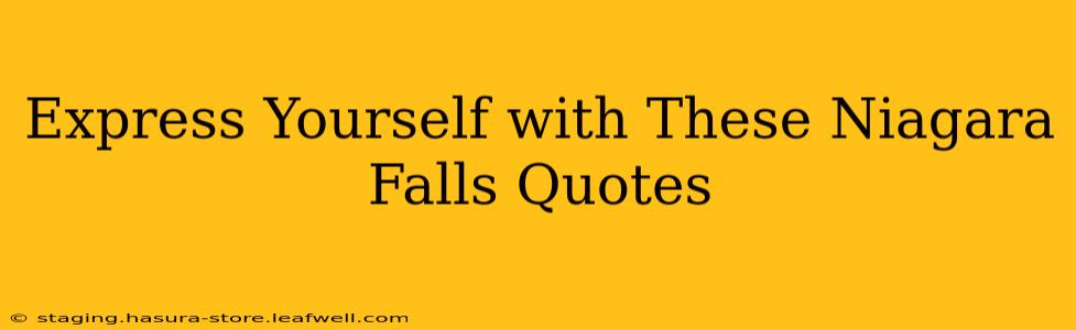 Express Yourself with These Niagara Falls Quotes