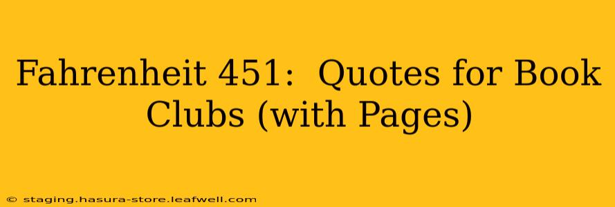 Fahrenheit 451:  Quotes for Book Clubs (with Pages)