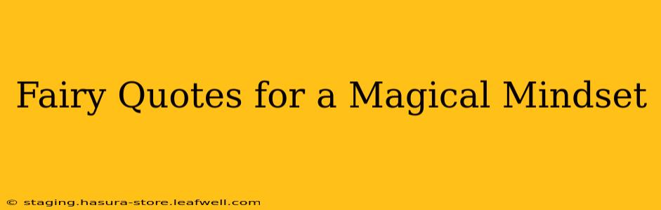 Fairy Quotes for a Magical Mindset