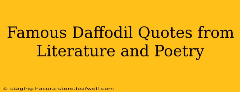 Famous Daffodil Quotes from Literature and Poetry