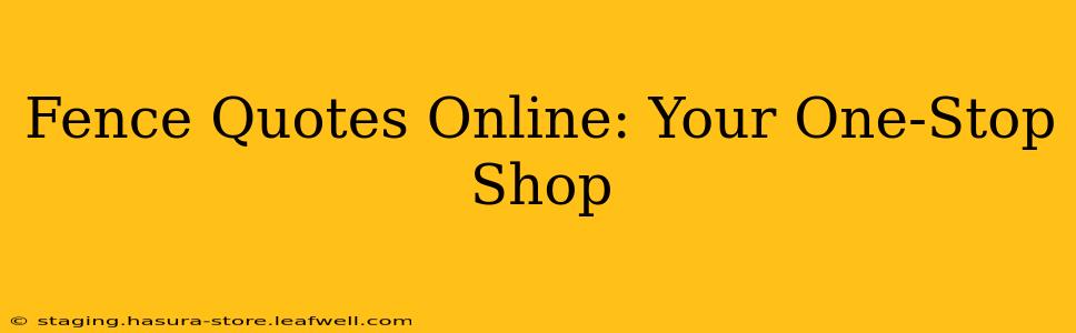 Fence Quotes Online: Your One-Stop Shop