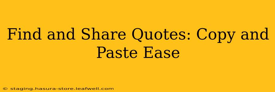Find and Share Quotes: Copy and Paste Ease