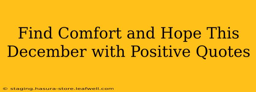 Find Comfort and Hope This December with Positive Quotes