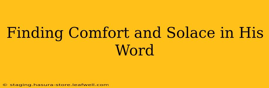 Finding Comfort and Solace in His Word