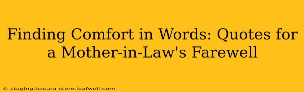 Finding Comfort in Words: Quotes for a Mother-in-Law's Farewell