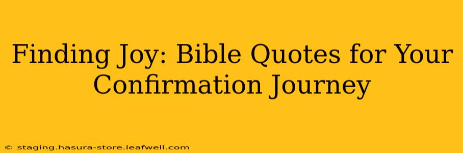 Finding Joy: Bible Quotes for Your Confirmation Journey