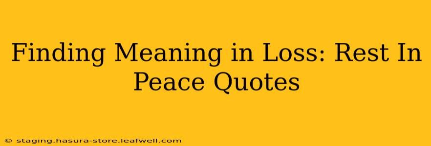 Finding Meaning in Loss: Rest In Peace Quotes