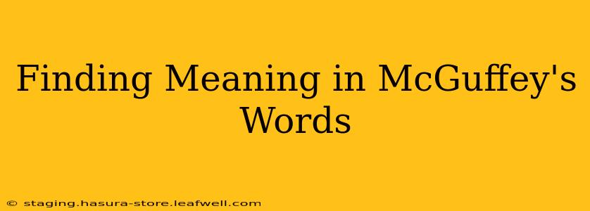 Finding Meaning in McGuffey's Words