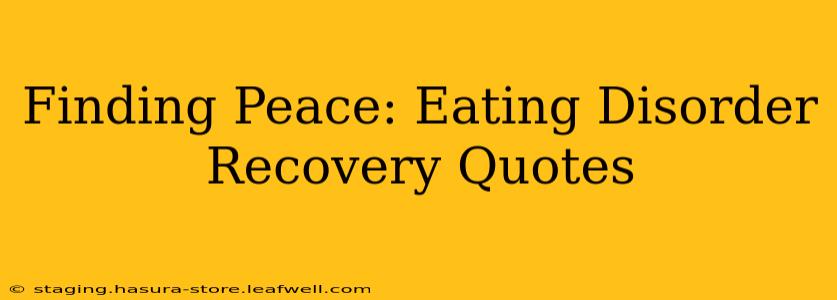 Finding Peace: Eating Disorder Recovery Quotes