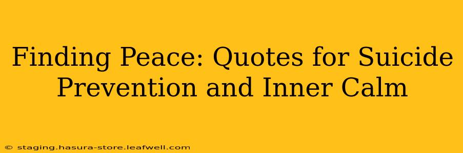 Finding Peace: Quotes for Suicide Prevention and Inner Calm