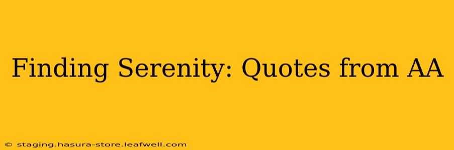 Finding Serenity: Quotes from AA