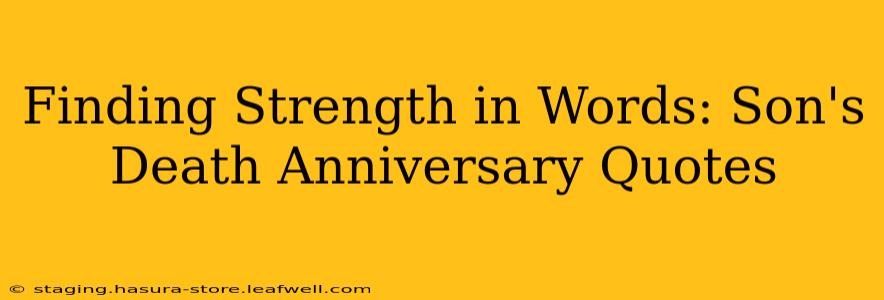 Finding Strength in Words: Son's Death Anniversary Quotes