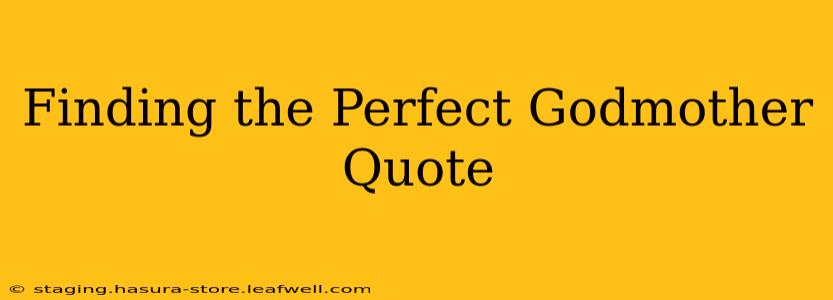 Finding the Perfect Godmother Quote