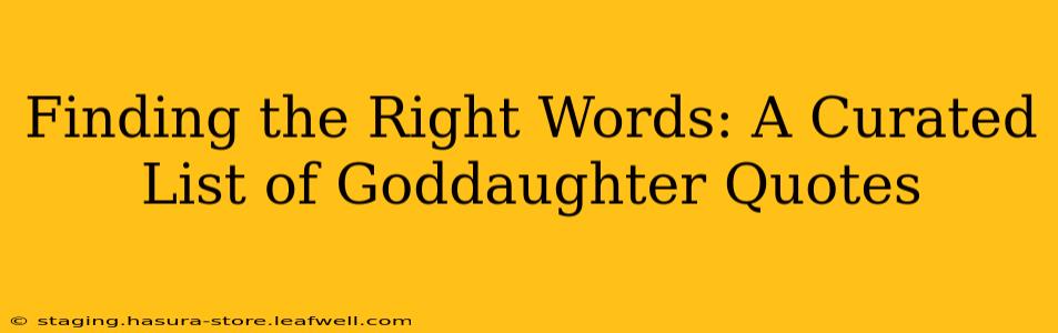 Finding the Right Words: A Curated List of Goddaughter Quotes