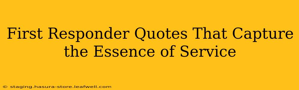 First Responder Quotes That Capture the Essence of Service