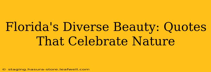 Florida's Diverse Beauty: Quotes That Celebrate Nature