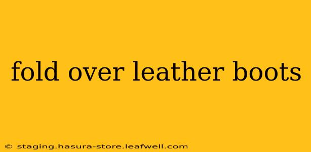fold over leather boots