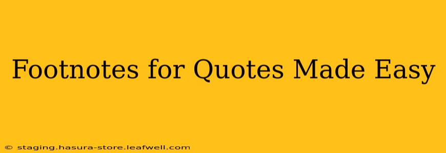 Footnotes for Quotes Made Easy
