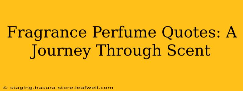 Fragrance Perfume Quotes: A Journey Through Scent
