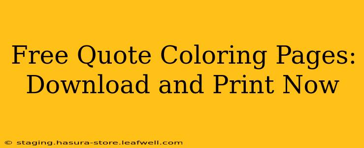 Free Quote Coloring Pages: Download and Print Now