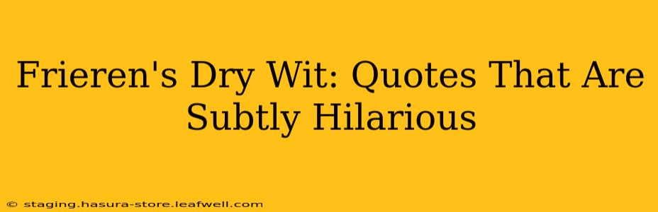 Frieren's Dry Wit: Quotes That Are Subtly Hilarious