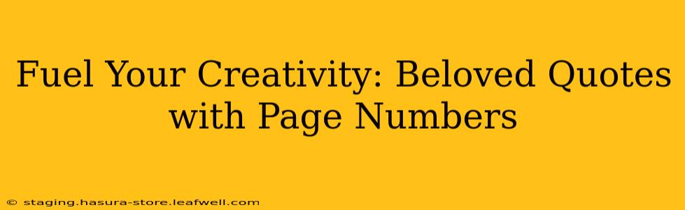 Fuel Your Creativity: Beloved Quotes with Page Numbers