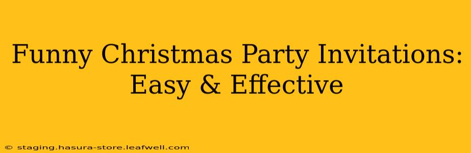Funny Christmas Party Invitations: Easy & Effective